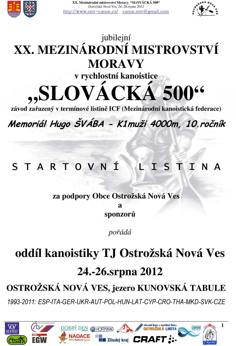 (Mezinárodní kanoistická federace) Memoriál Hugo ŠVÁBA - Kmuži 000m, 0.