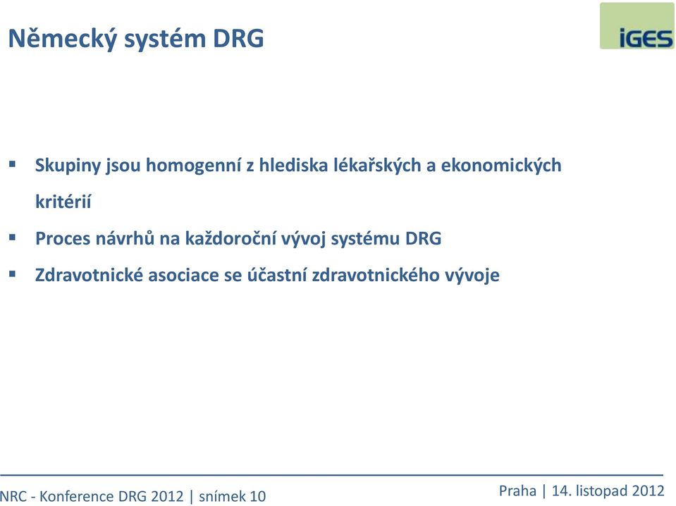 každoroční vývoj systému DRG Zdravotnické asociace se