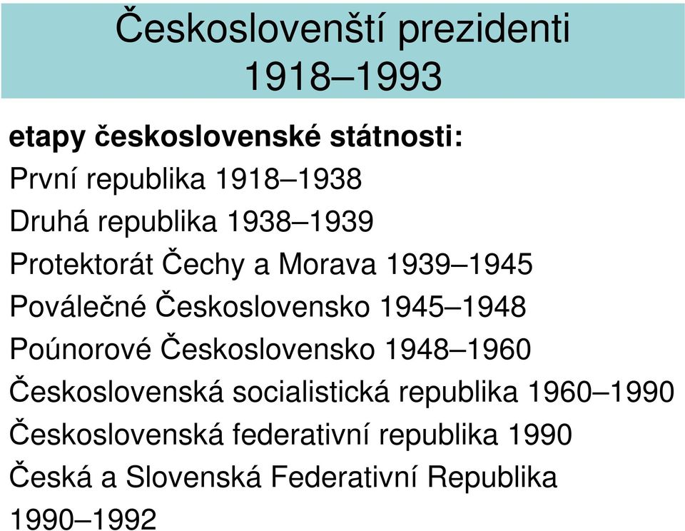 Poúnorové Československo 1948 1960 Československá socialistická republika 1960