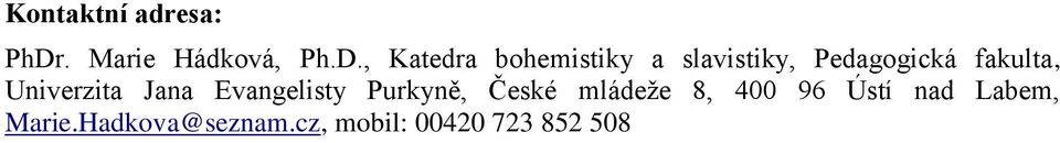 , Katedra bohemistiky a slavistiky, Pedagogická fakulta,