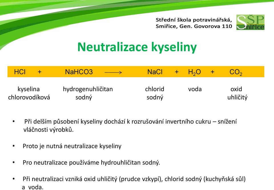 cukru snížení vláčnosti výrobků.