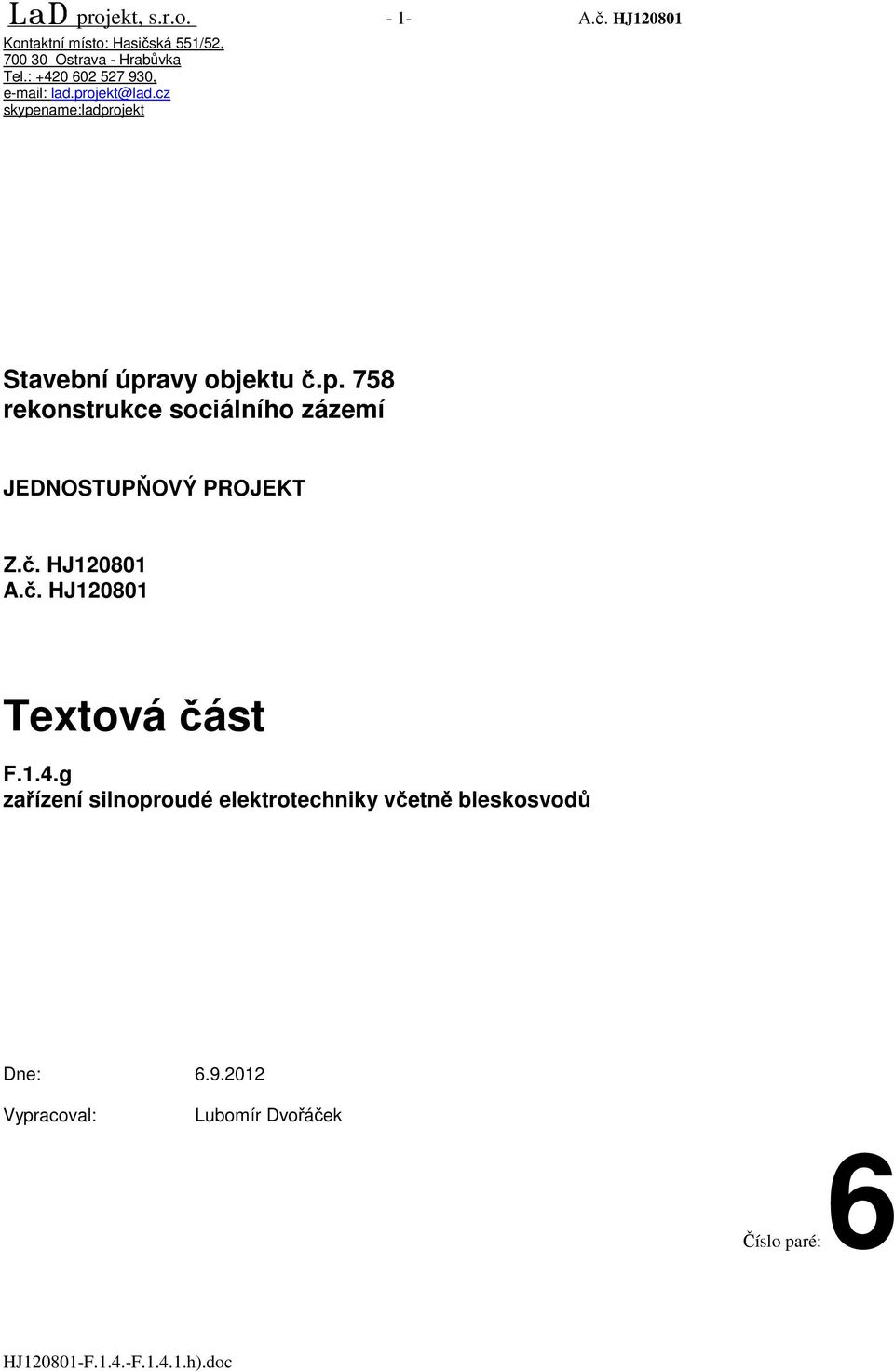 g zařízení silnoproudé elektrotechniky včetně bleskosvodů Dne: 6.9.