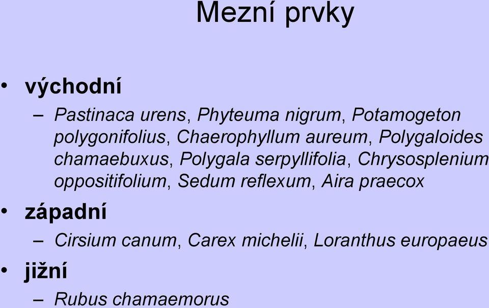 serpyllifolia, Chrysosplenium oppositifolium, Sedum reflexum, Aira praecox