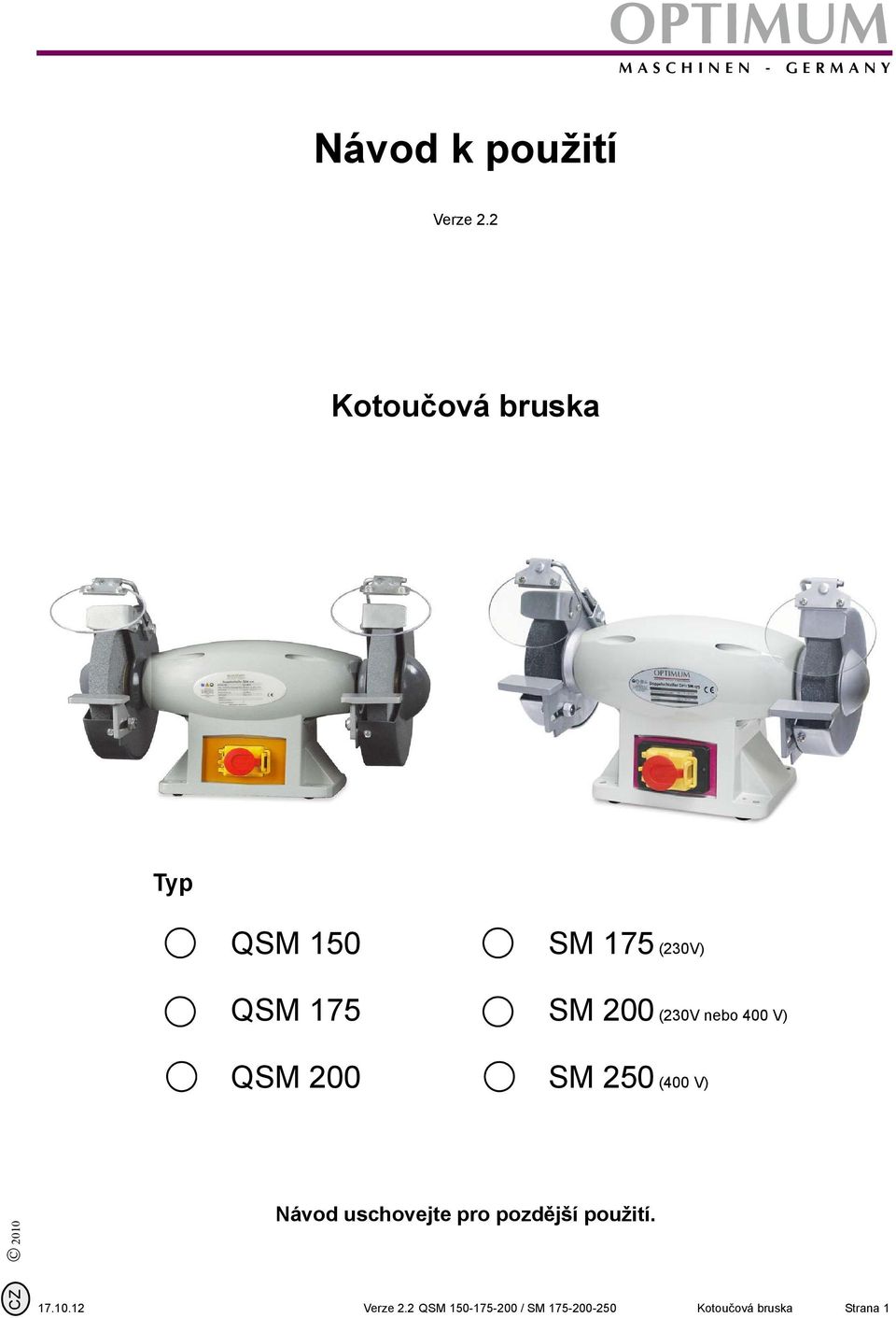 200 (230V nebo 400 V) SM 250 (400 V) 200 Návod uschovejte pro