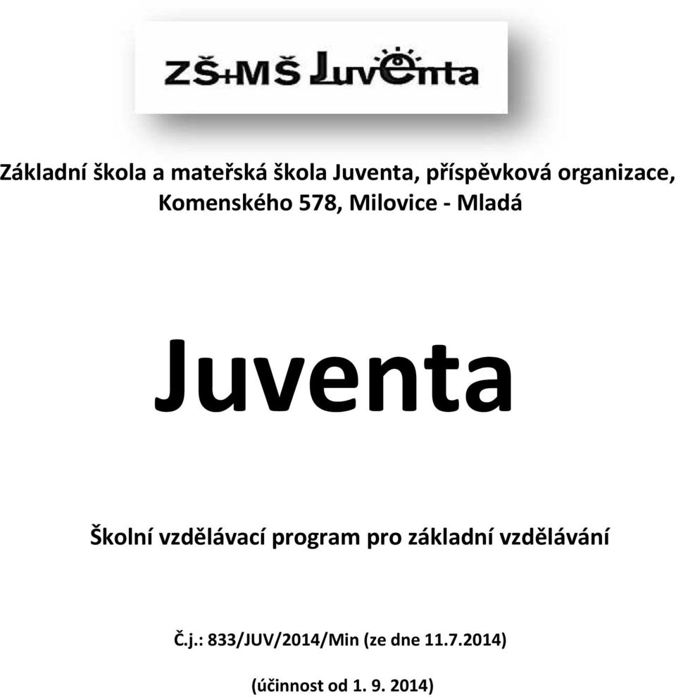 Školní vzdělávací program pro základní vzdělávání Č.j.