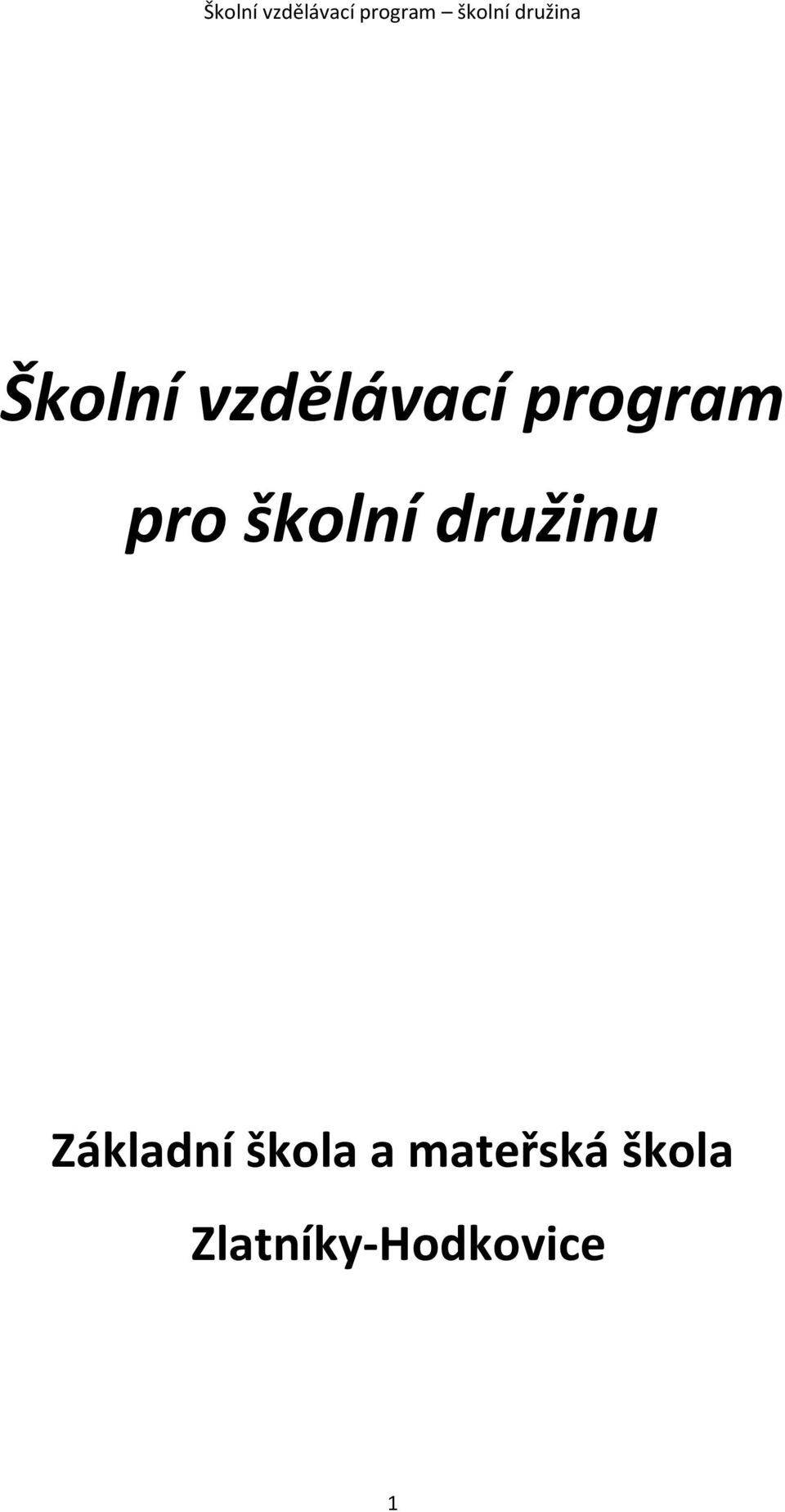 družinu Základní škola a