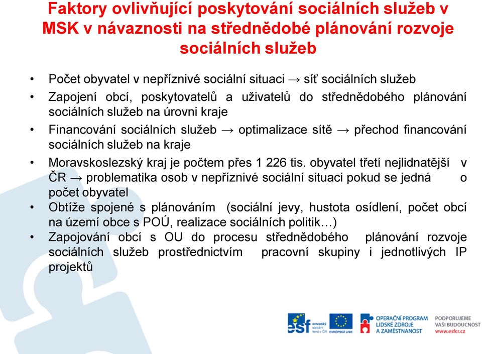 Moravskoslezský kraj je počtem přes 1 226 tis.