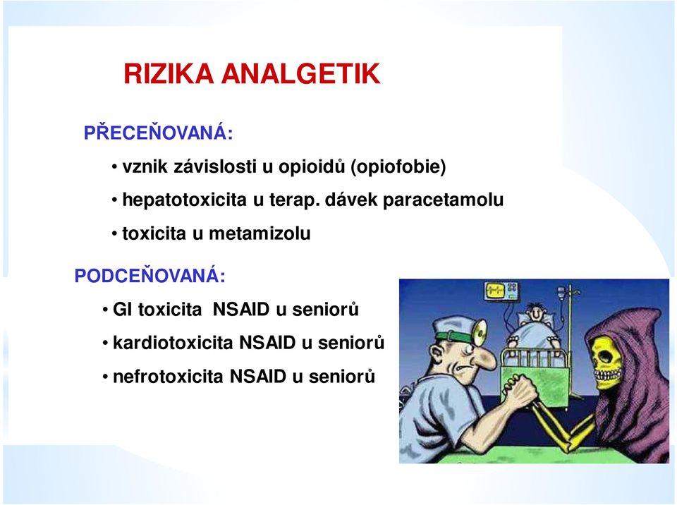 dávek paracetamolu toxicita u metamizolu PODCEŇOVANÁ: GI