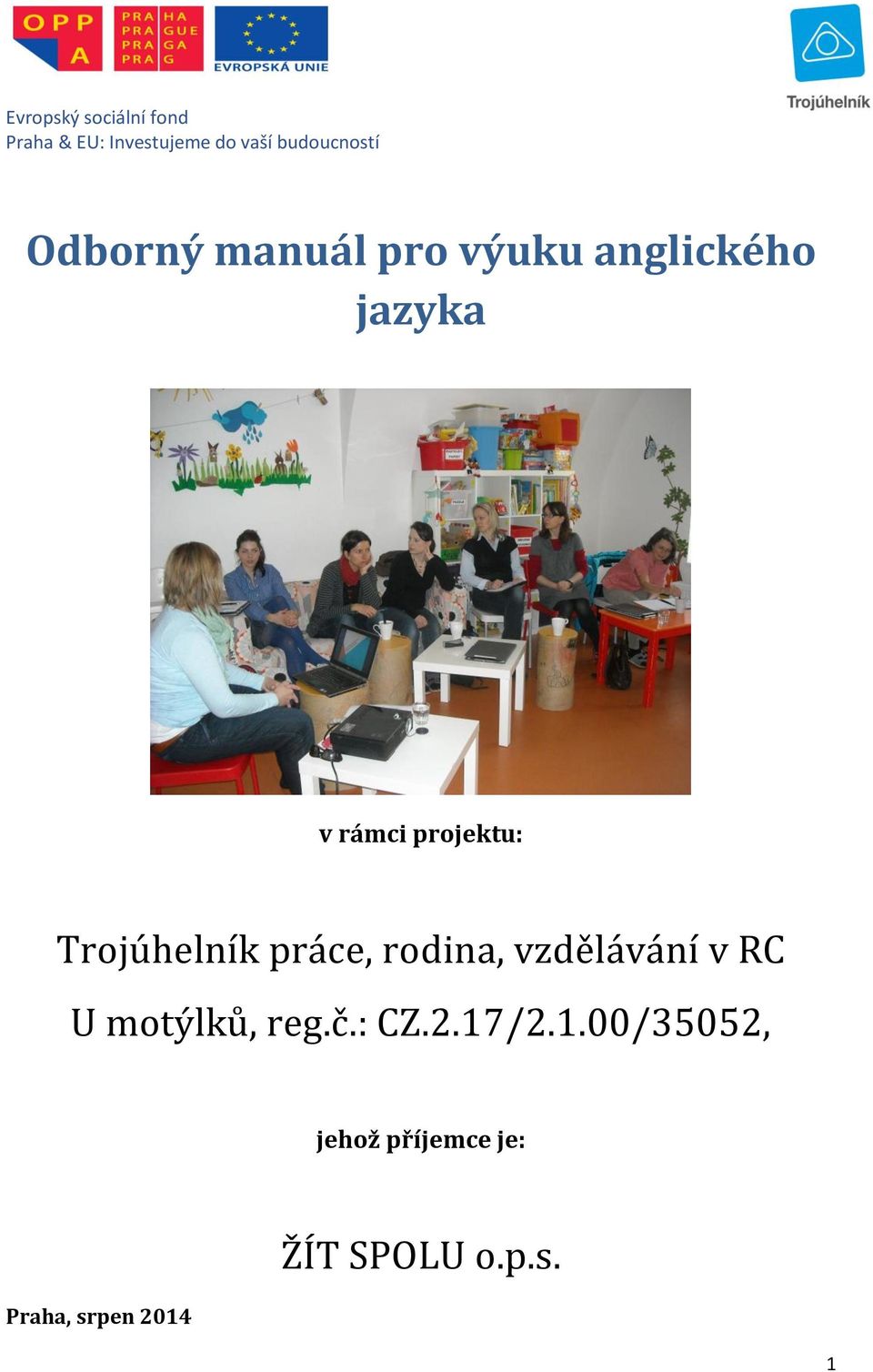 vzdělávání v RC U motýlků, reg.č.: CZ.2.17