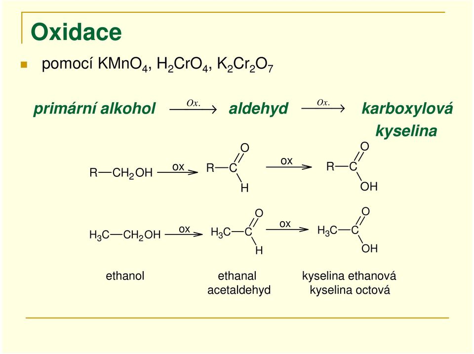 karboxylová ox ox R C 2 R C R C kyselina ox 3 C C