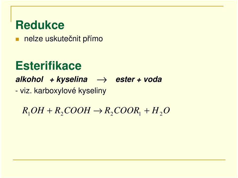 kyselina ester + voda - viz.