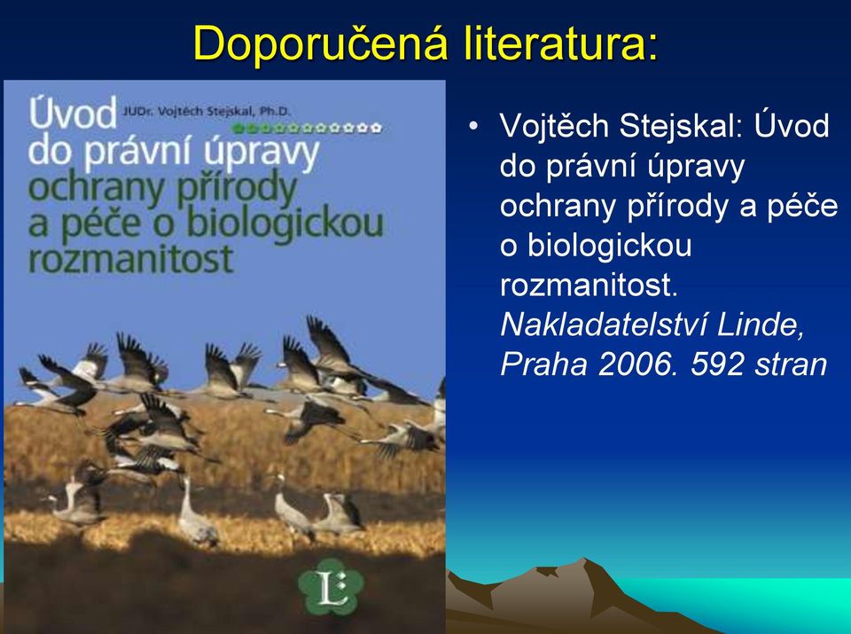 ochrany přírody a péče o biologickou