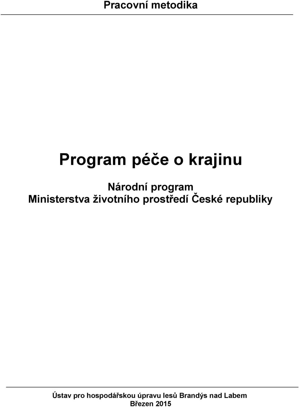 prostředí České republiky Ústav pro