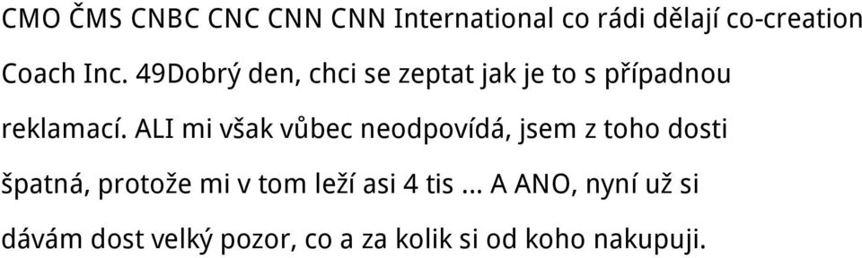 ALI mi však vůbec neodpovídá, jsem z toho dosti špatná, protože mi v tom