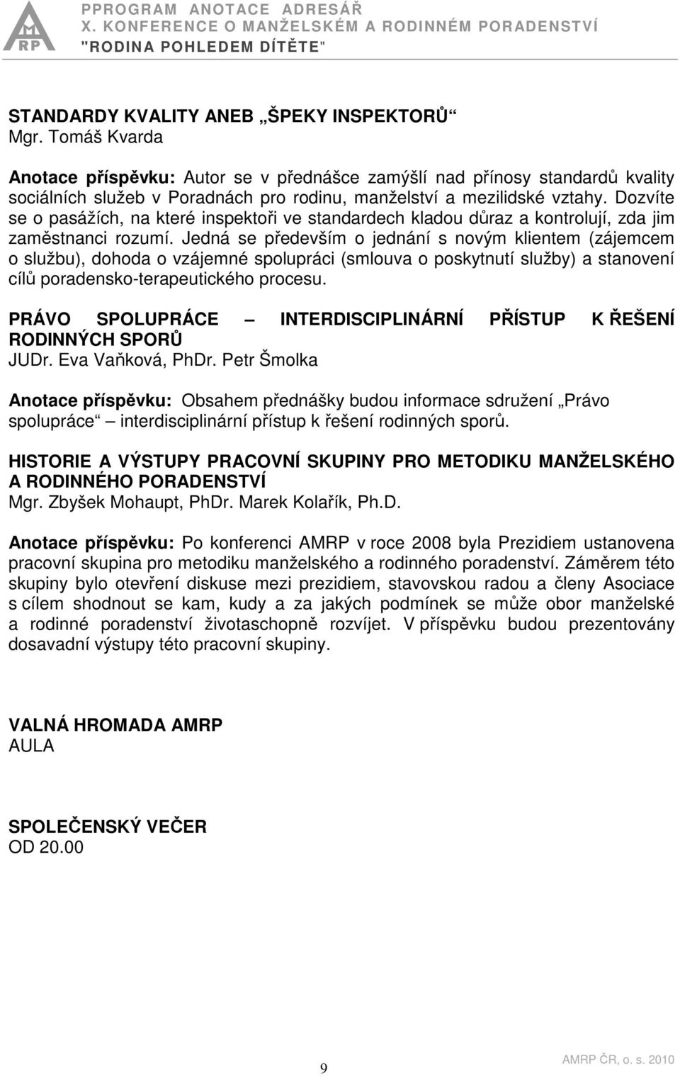 Dozvíte se o pasážích, na které inspektoři ve standardech kladou důraz a kontrolují, zda jim zaměstnanci rozumí.