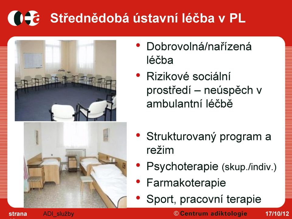 ambulantní léčbě Strukturovaný program a režim