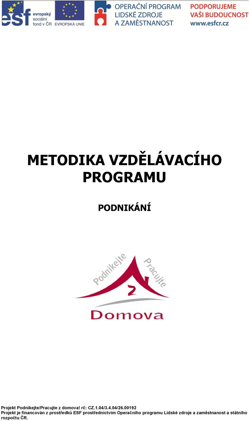 prostřednictvím Operačního programu