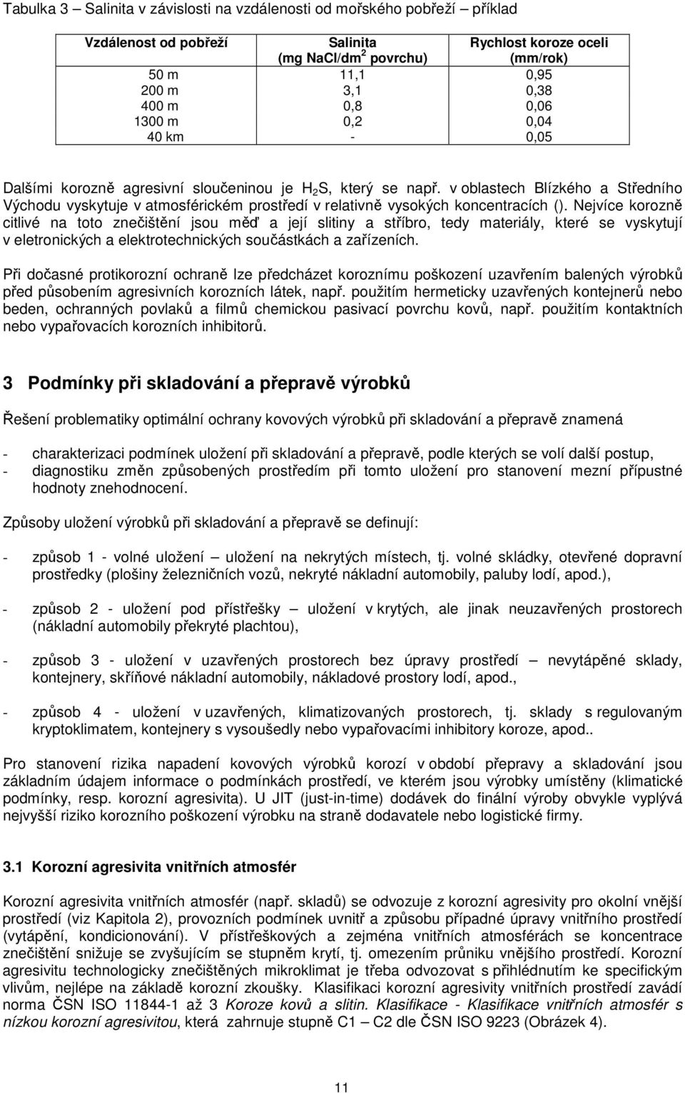 v oblastech Blízkého a Středního Východu vyskytuje v atmosférickém prostředí v relativně vysokých koncentracích ().