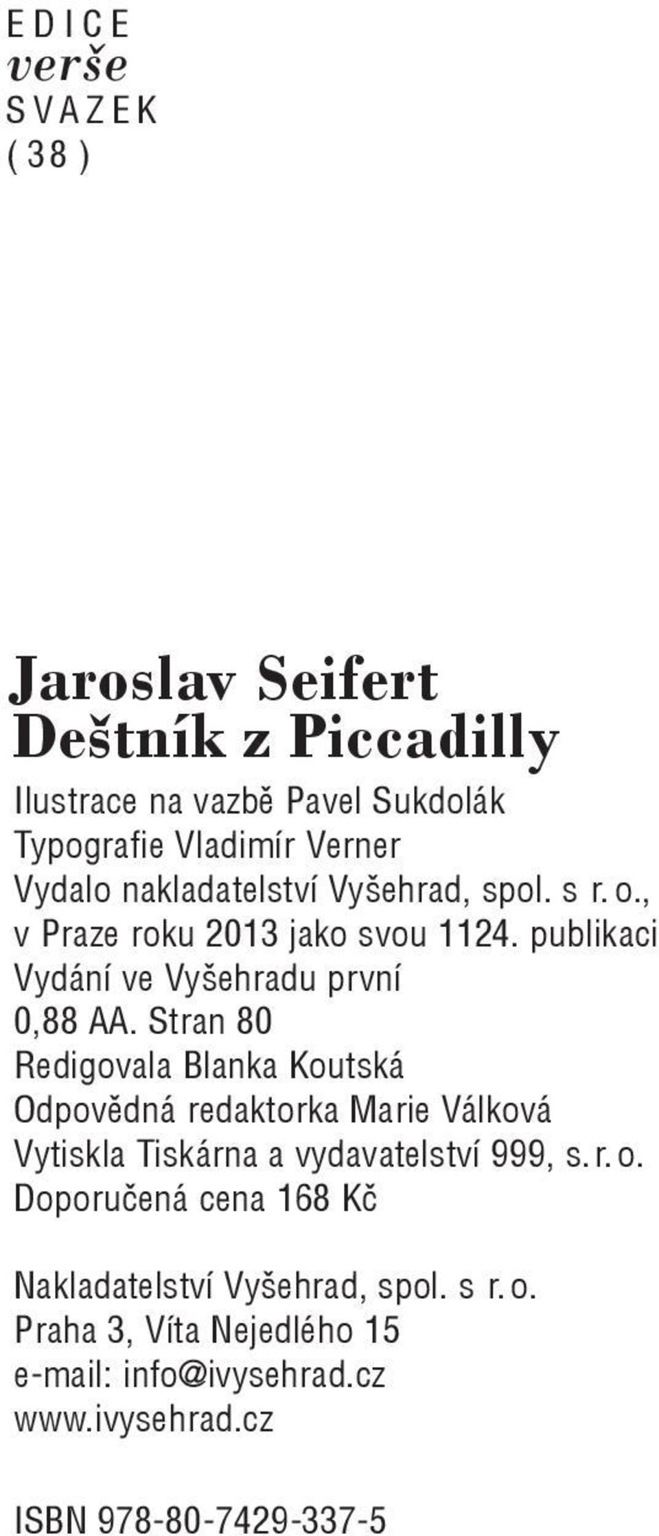 Stran 80 Redigovala Blanka Koutská Odpovědná redaktorka Marie Válková Vytiskla Tiskárna a vydavatelství 999, s. r. o.