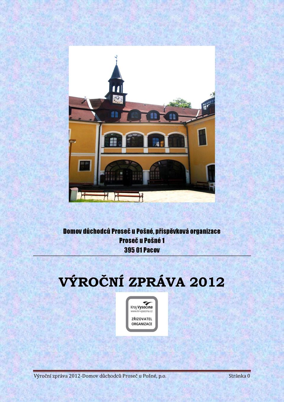 VÝROČNÍ ZPRÁVA 2012 Výroční zpráva