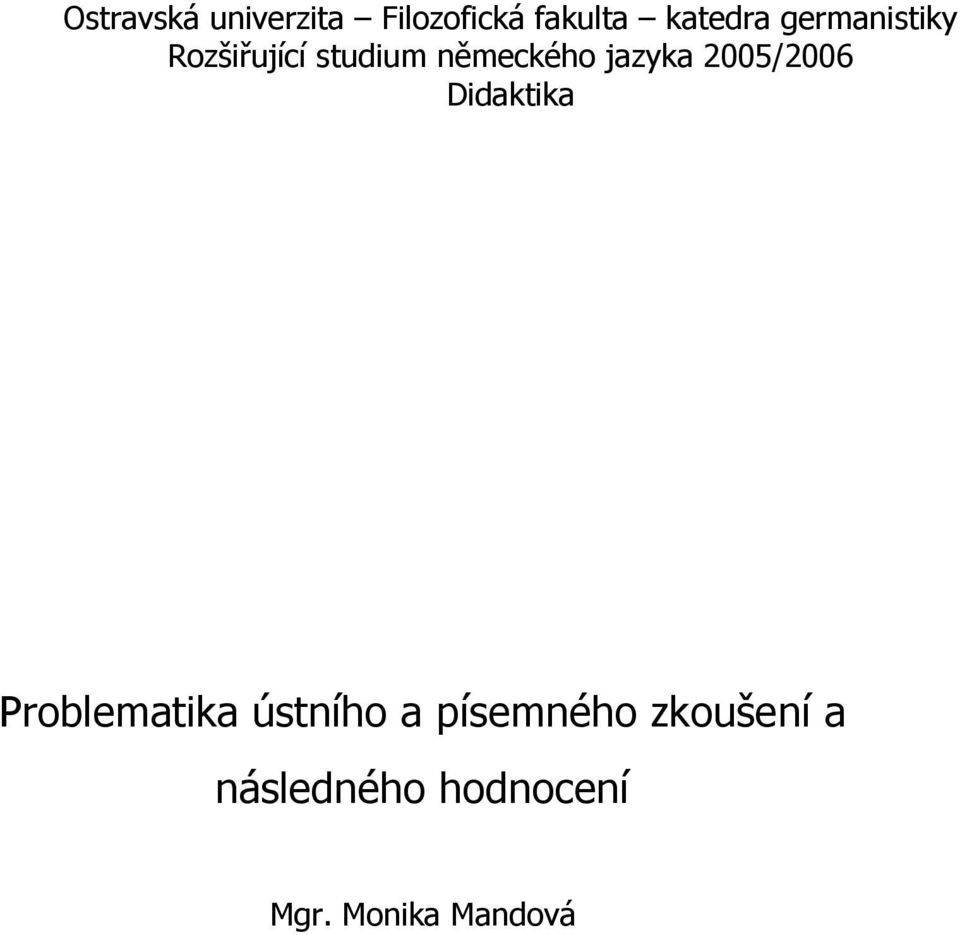 2005/2006 Didaktika Problematika ústního a