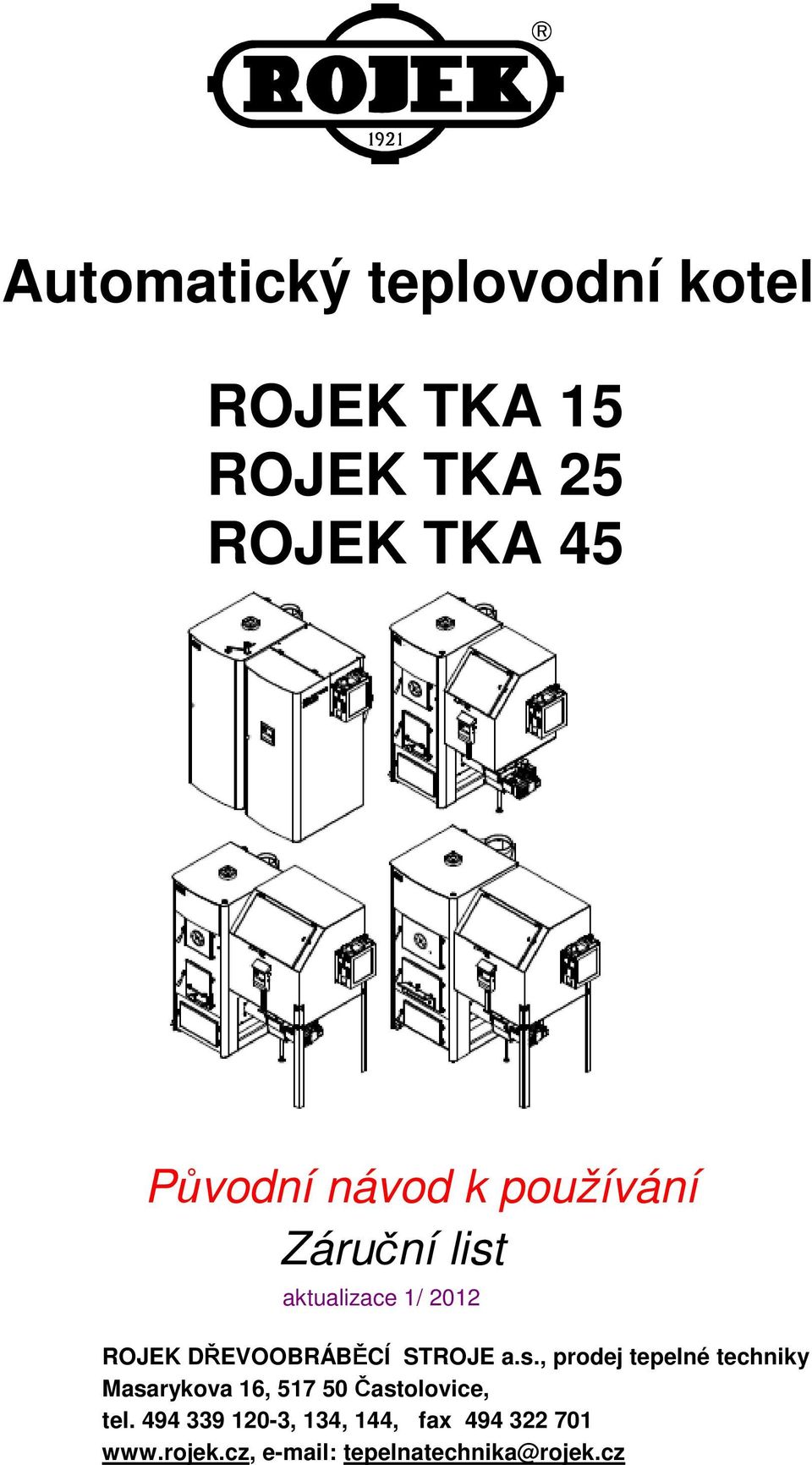 a.s., prodej tepelné techniky Masarykova 16, 517 50 Častolovice, tel.