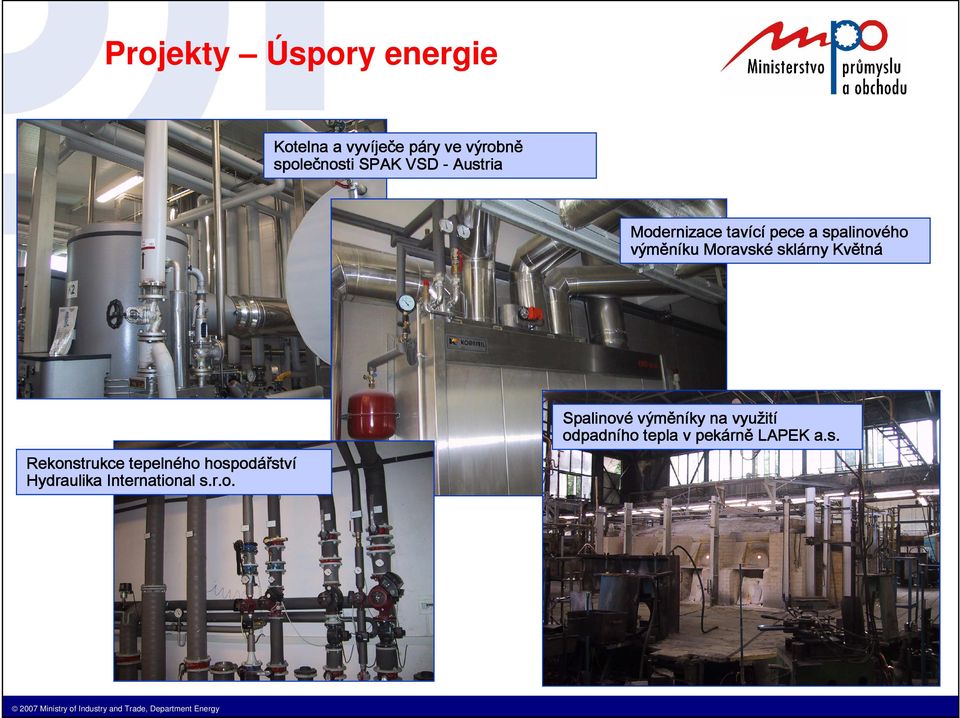 Moravské sklárny Květná Rekonstrukce tepelného hospodářství Hydraulika