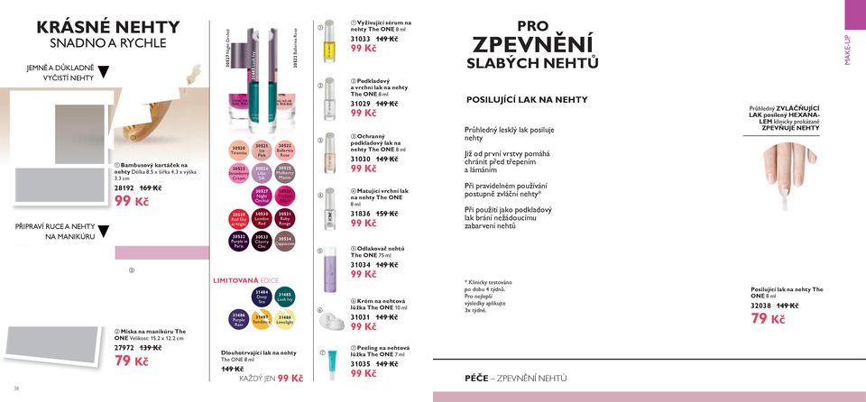 2 сm 27972 139 Kč 79 Kč 30527 Night Orchid 30520 Tiramisu 30523 Strawberry Cream 30526 Rose Diamond 30529 Red Sky at Night 30532 Purple in Paris 31486 Purple Rain 31485 Lush Ivy 30521 Ice Pink 30524