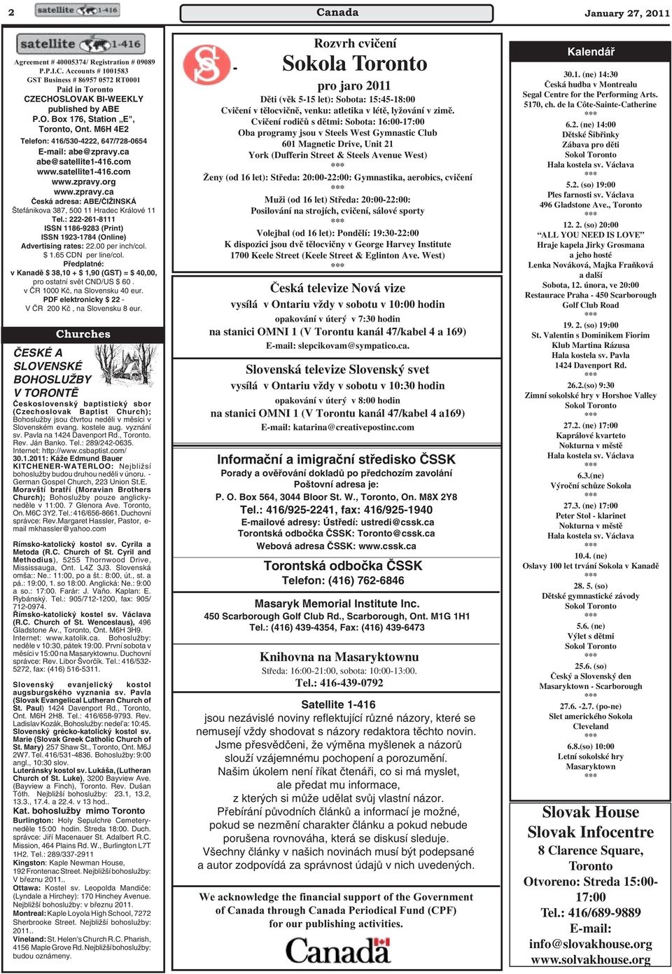 : 222-261-8111 ISSN 1186-9283 (Print) ISSN 1923-1784 (Online) Advertising rates: 22.00 per inch/col. $ 1.65 CDN per line/col.