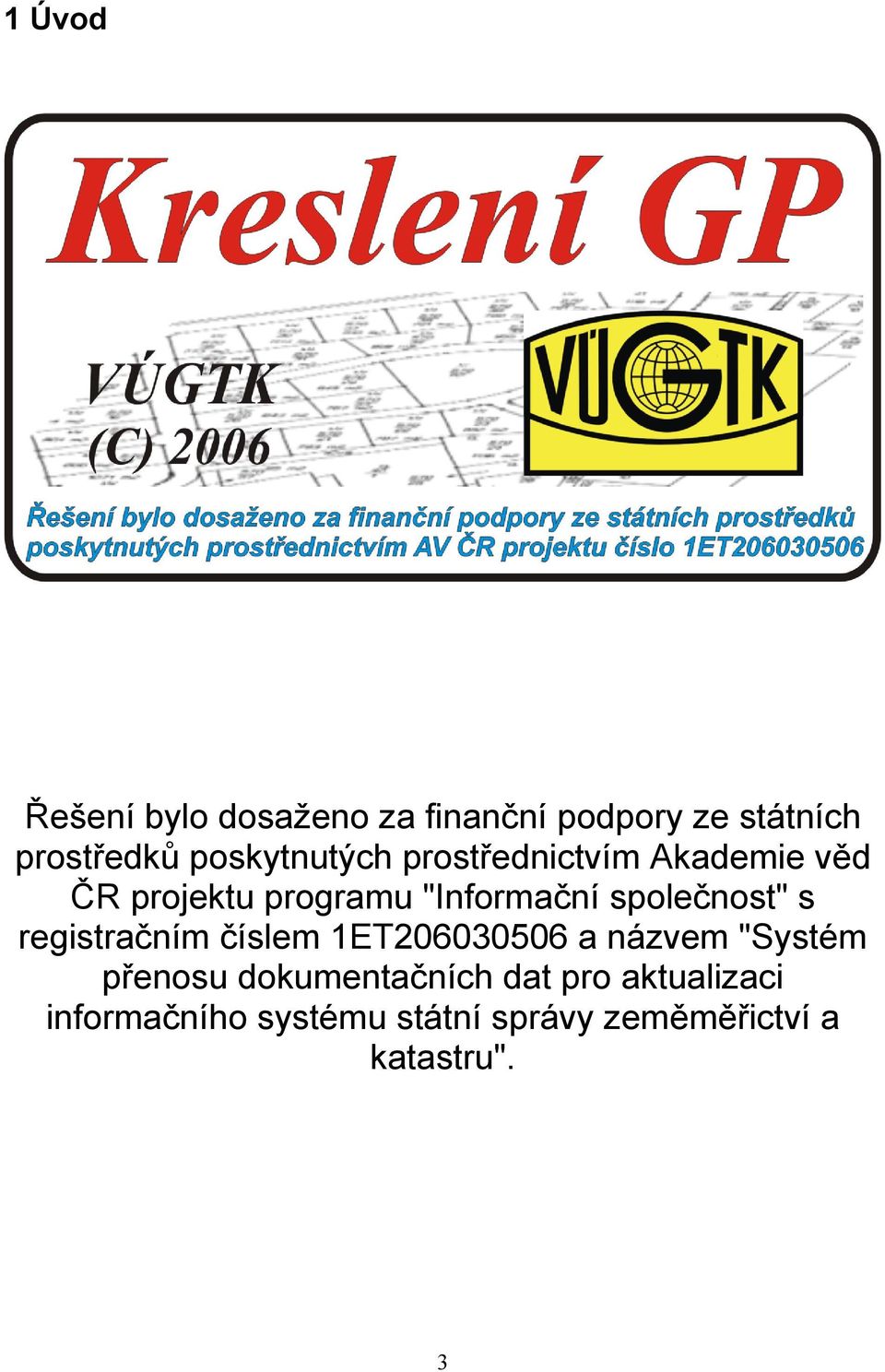 společnost" s registračním číslem 1ET206030506 a názvem "Systém přenosu