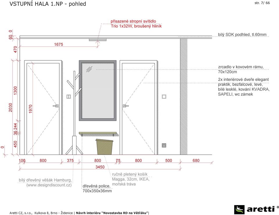 60mm 1675 0 2030 450 36 244 1300 470 1970 zrcadlo v kovovém rámu, 70x120cm 2x interiérové dveře elegant praktik,