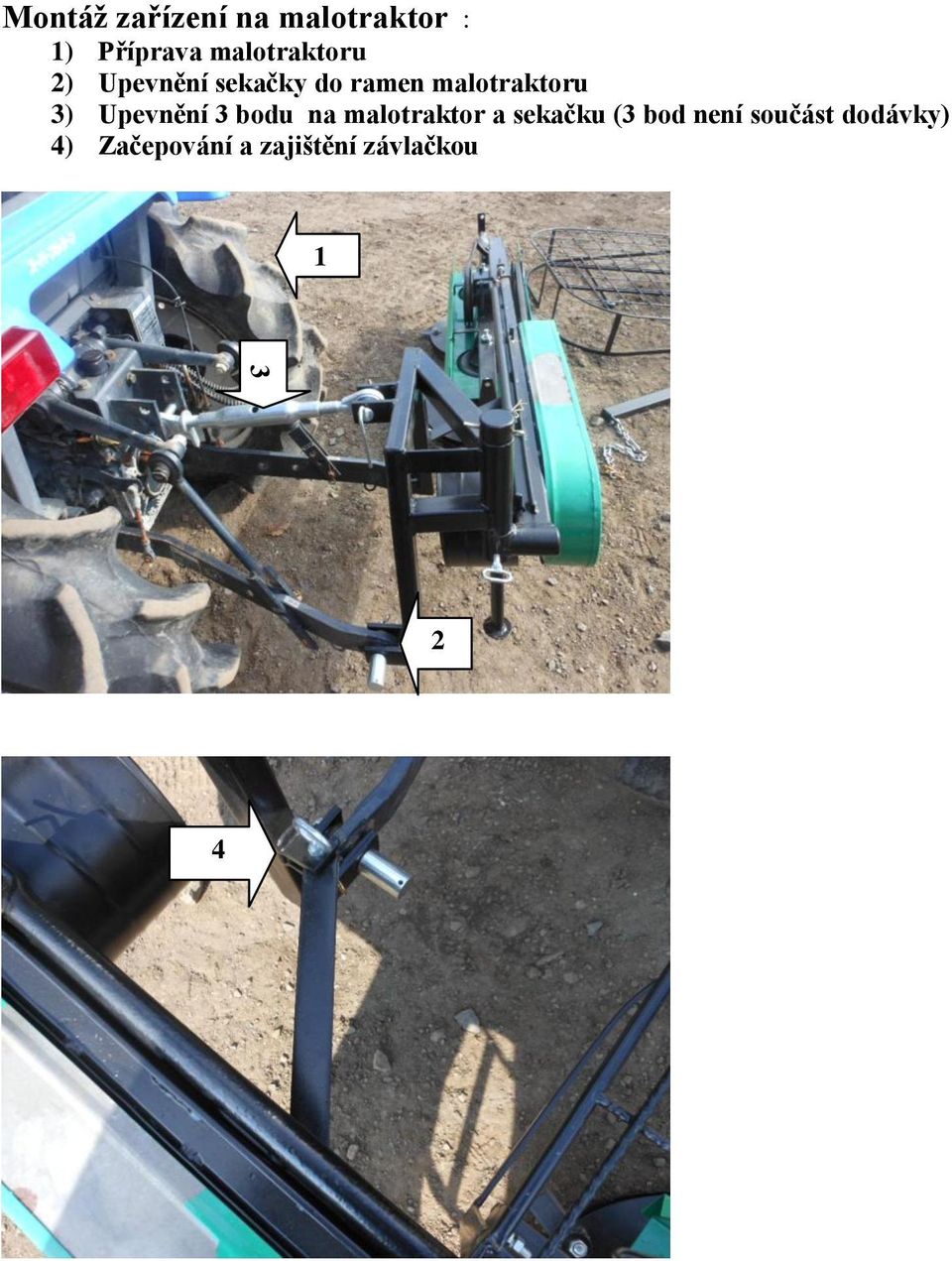 malotraktoru 3) Upevnění 3 bodu na malotraktor a