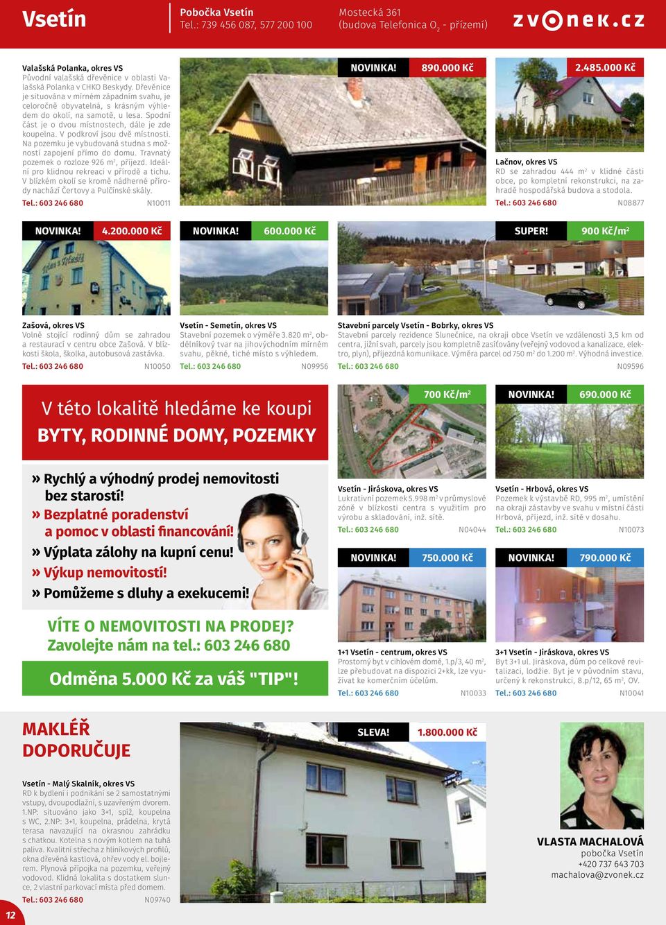 V podkroví jsou dvě místnosti. Na pozemku je vybudovaná studna s možností zapojení přímo do domu. Travnatý pozemek o rozloze 926 m 2, příjezd. Ideální pro klidnou rekreaci v přírodě a tichu.