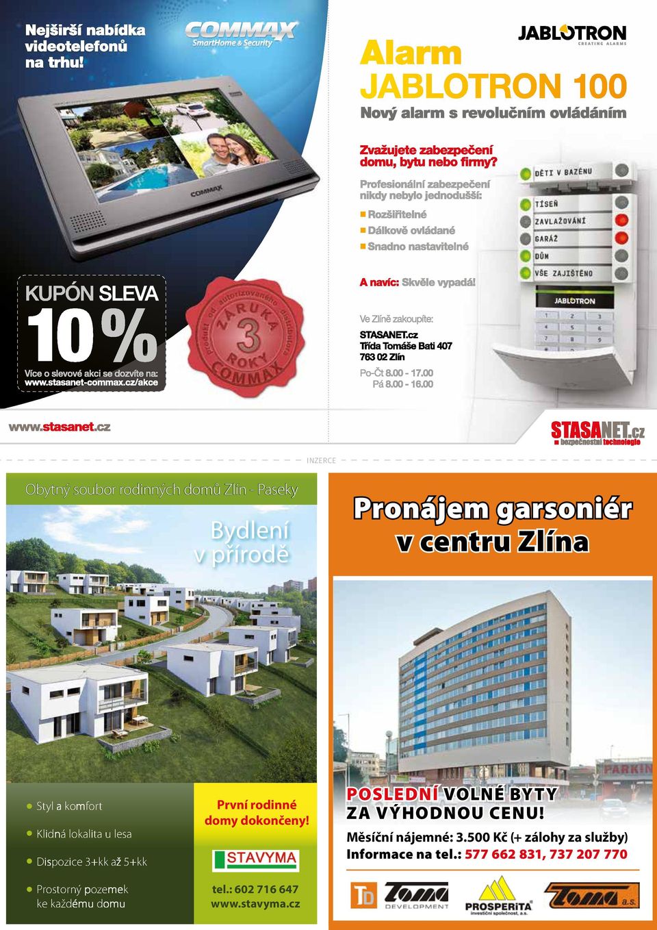 domu První rodinné domy dokončeny! tel.: 602 716 647 www.stavyma.