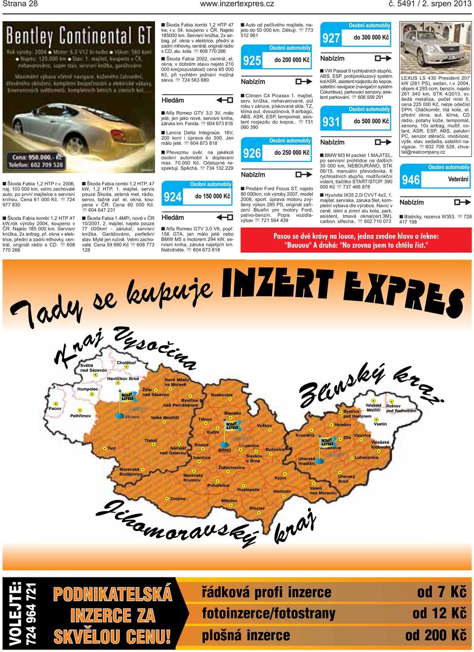 okna, v dobrém stavu najeto 210 000 km(pozustalost) cena 65 000 Kč, při rychlém jednání možná sleva. 724 563 680 Auto od pečlivého majitele, najeto do 50 000 km. Děkuji.