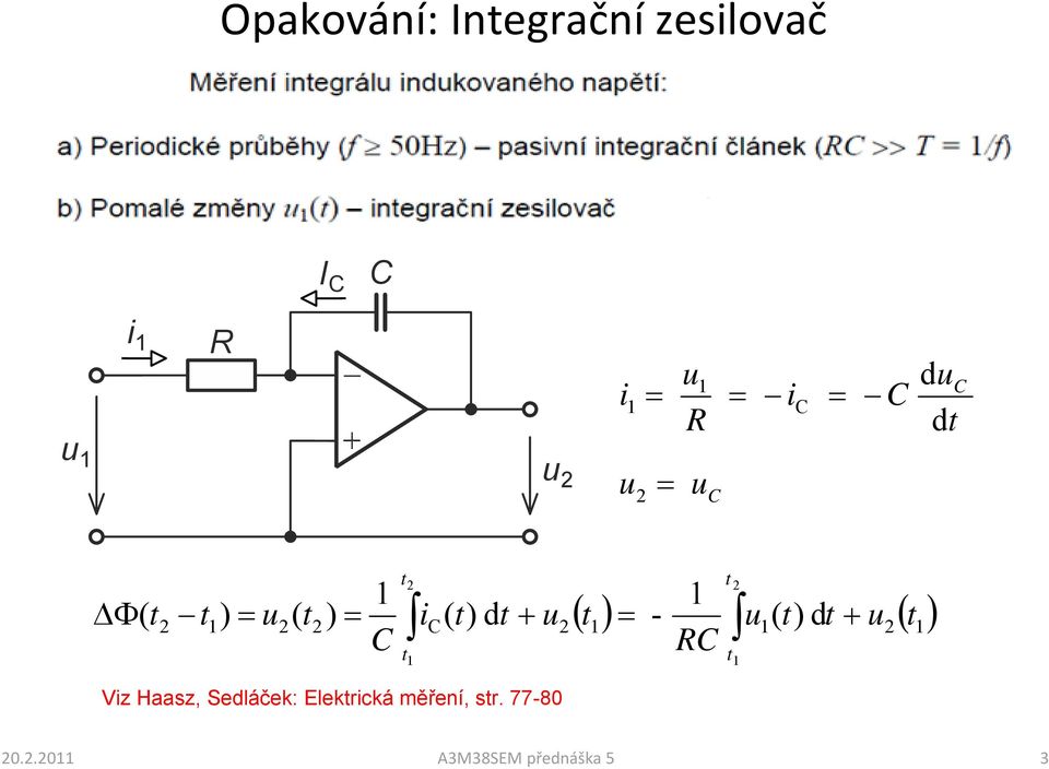 ( 1 ) ( ) ( t u t t u RC t u t t i C t u t t t t t t + = + = = Φ Viz