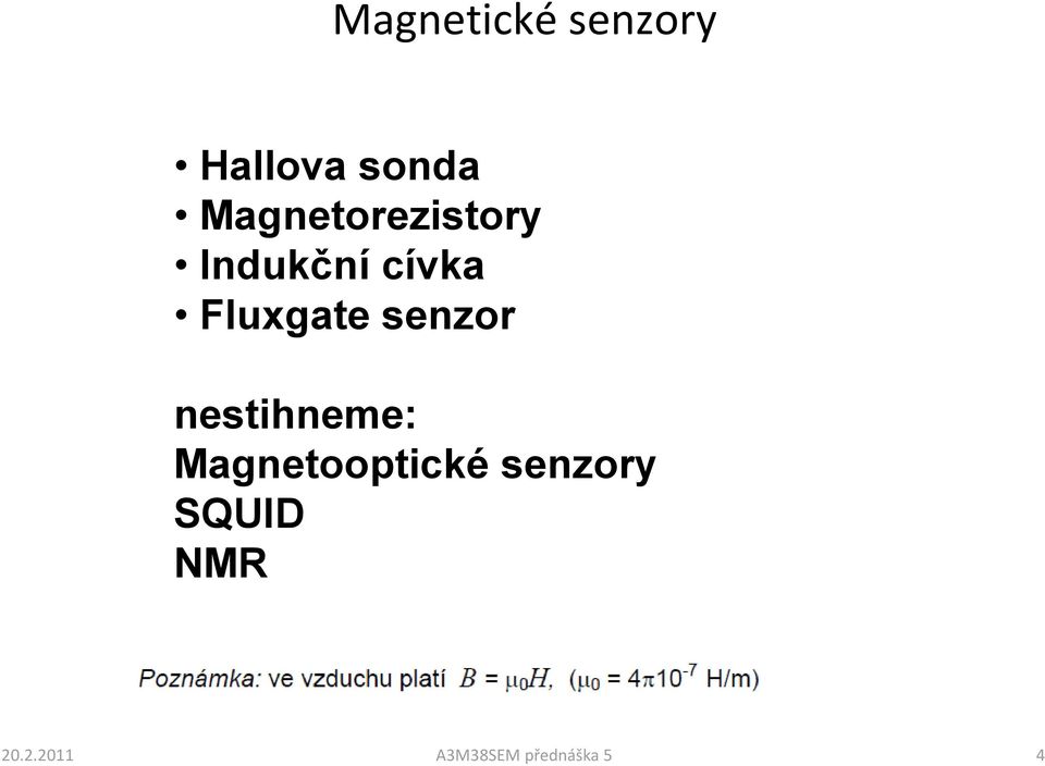 Fluxgate senzor nestihneme: