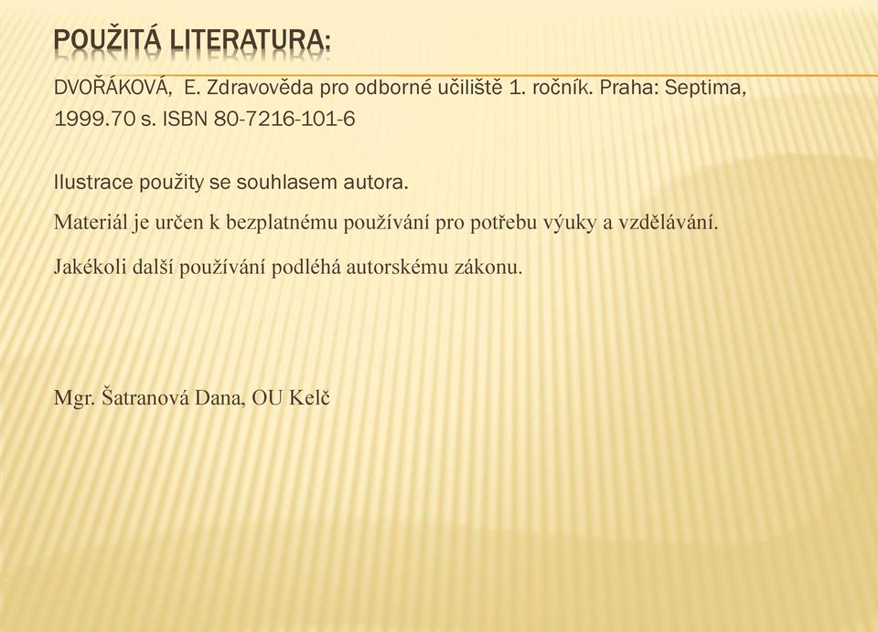 ISBN 80-7216-101-6 Ilustrace použity se souhlasem autora.