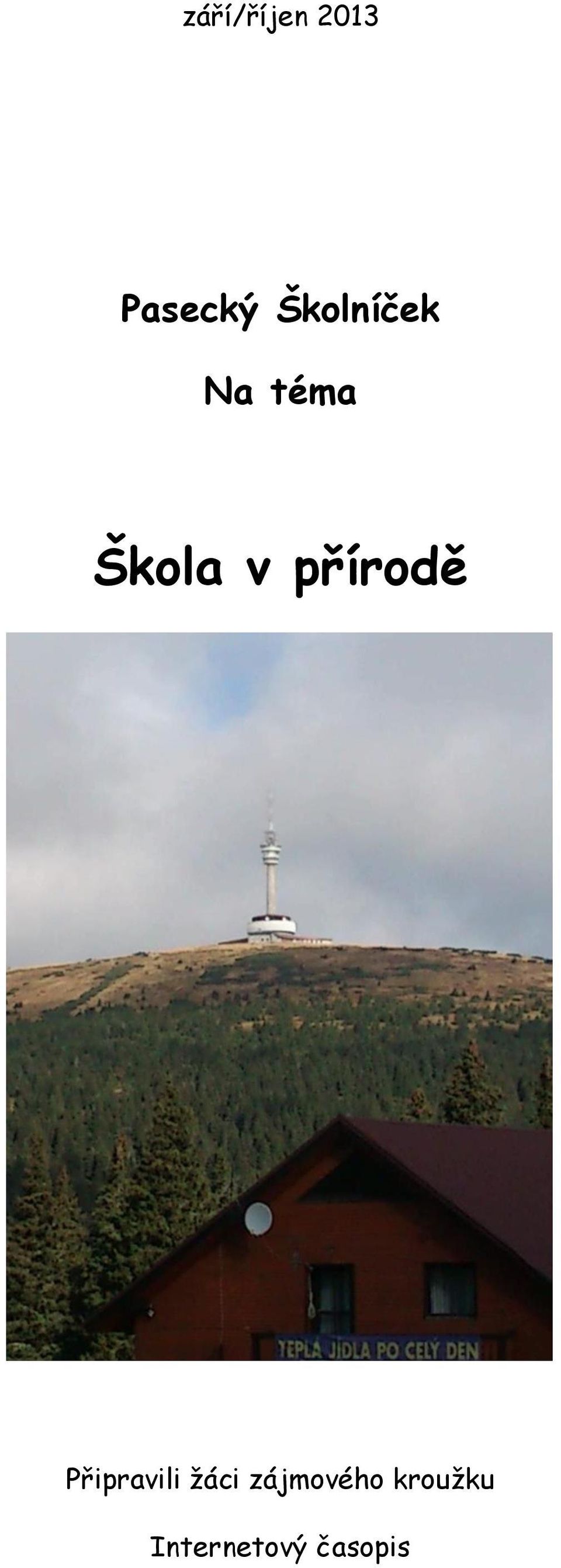 přírodě Připravili žáci