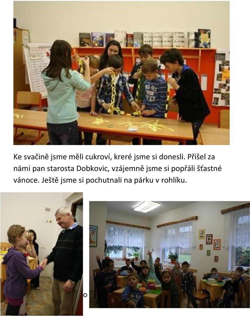 šťastné vánoce. Ještě jsme si pochutnali na párku v rohlíku.