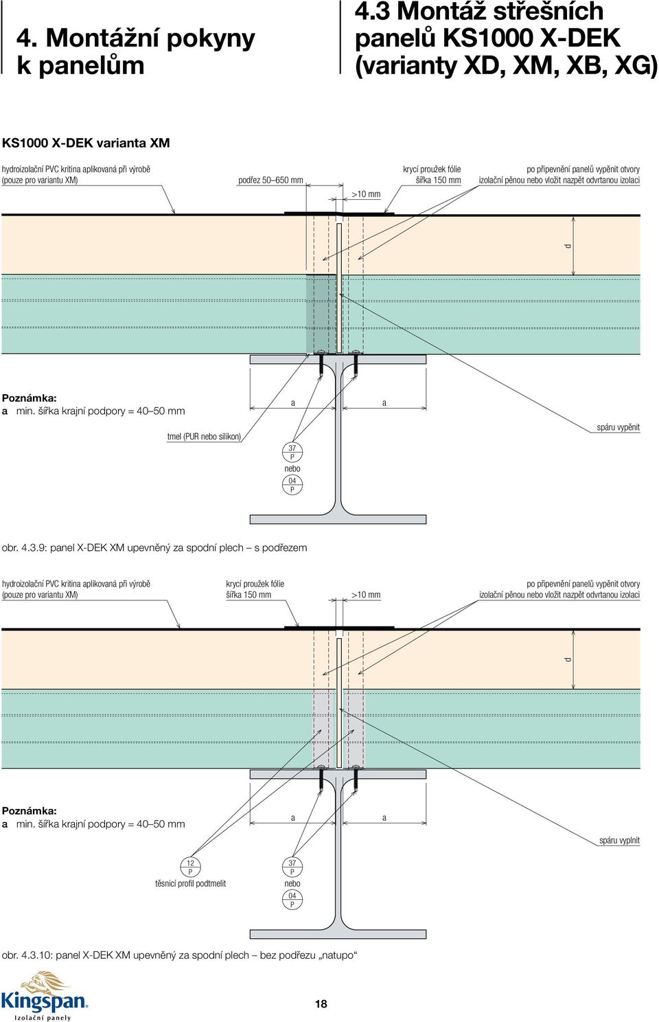 šířka krajní podpory = 40 50 mm a a tmel (UR nebo silikon) 37