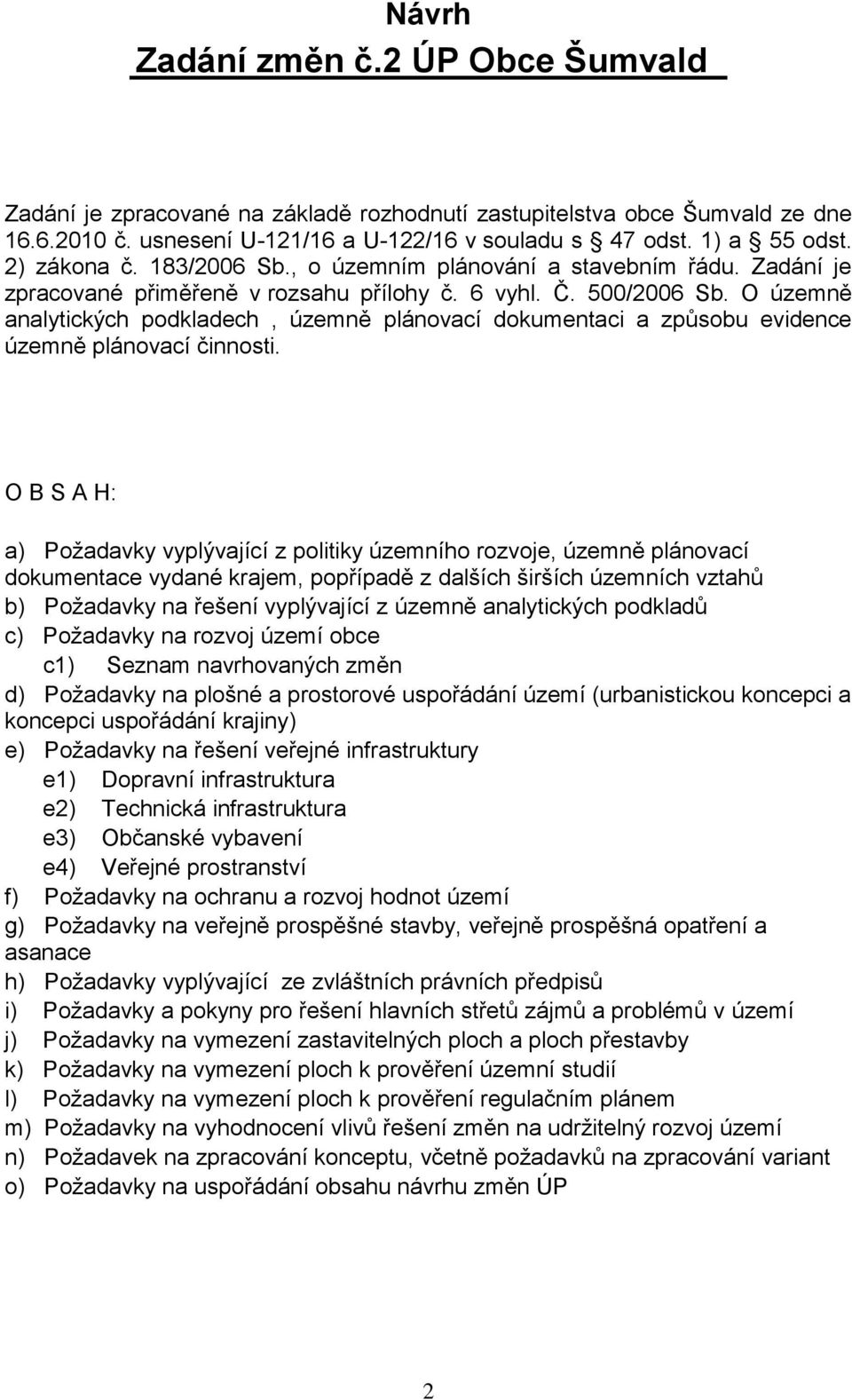 O územně analytických podkladech, územně plánovací dokumentaci a způsobu evidence územně plánovací činnosti.