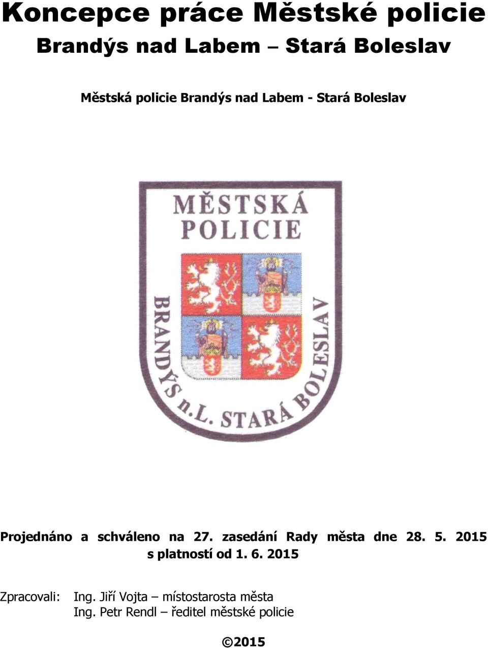 zasedání Rady města dne 28. 5. 2015 s platností od 1. 6.