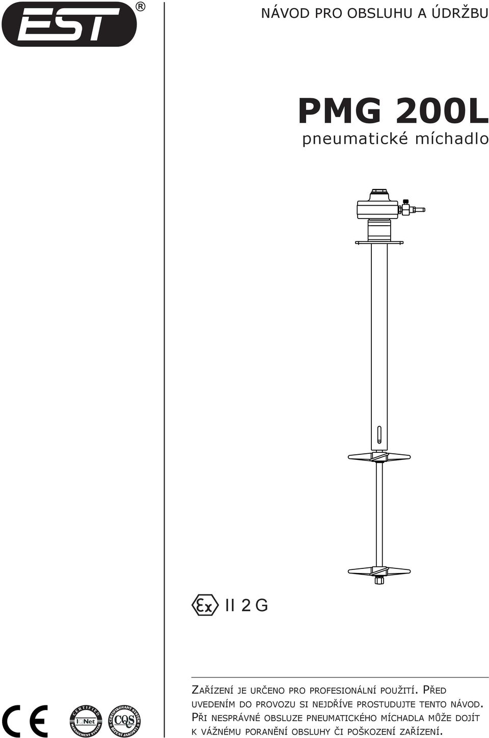 Před uvedením do provozu si nejdříve prostudujte tento návod.