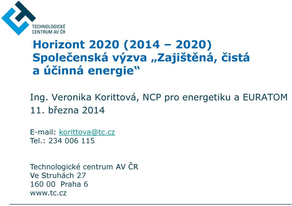 Veronika Korittová, NCP pro energetiku a EURATOM 11.