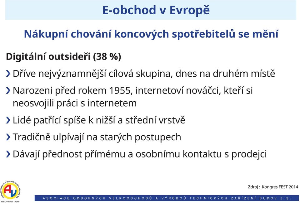 kteří si neosvojili práci s internetem Lidé patřící spíše k nižší a střední vrstvě Tradičně