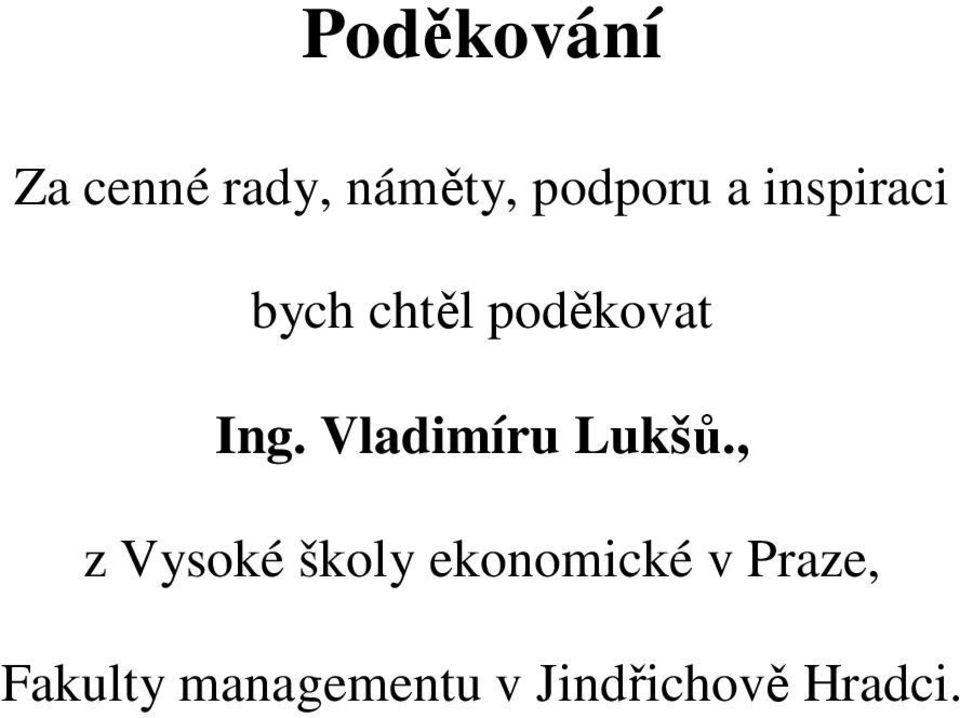 Vladimíru Lukšů.
