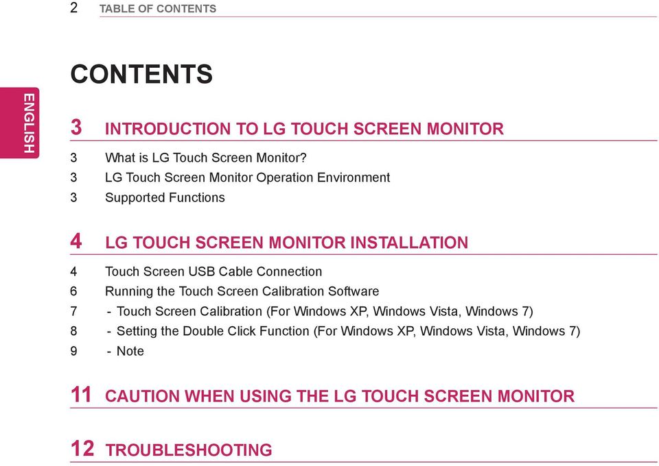 Connection 6 Running the Touch Screen Calibration Software 7 - Touch Screen Calibration (For Windows XP, Windows Vista, Windows 7) 8 -