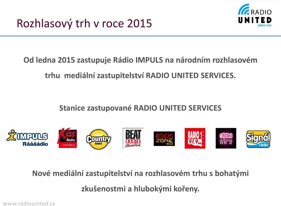 národním rozhlasovém trhu mediální zastupitelství RADIO UNITED SERVICES.