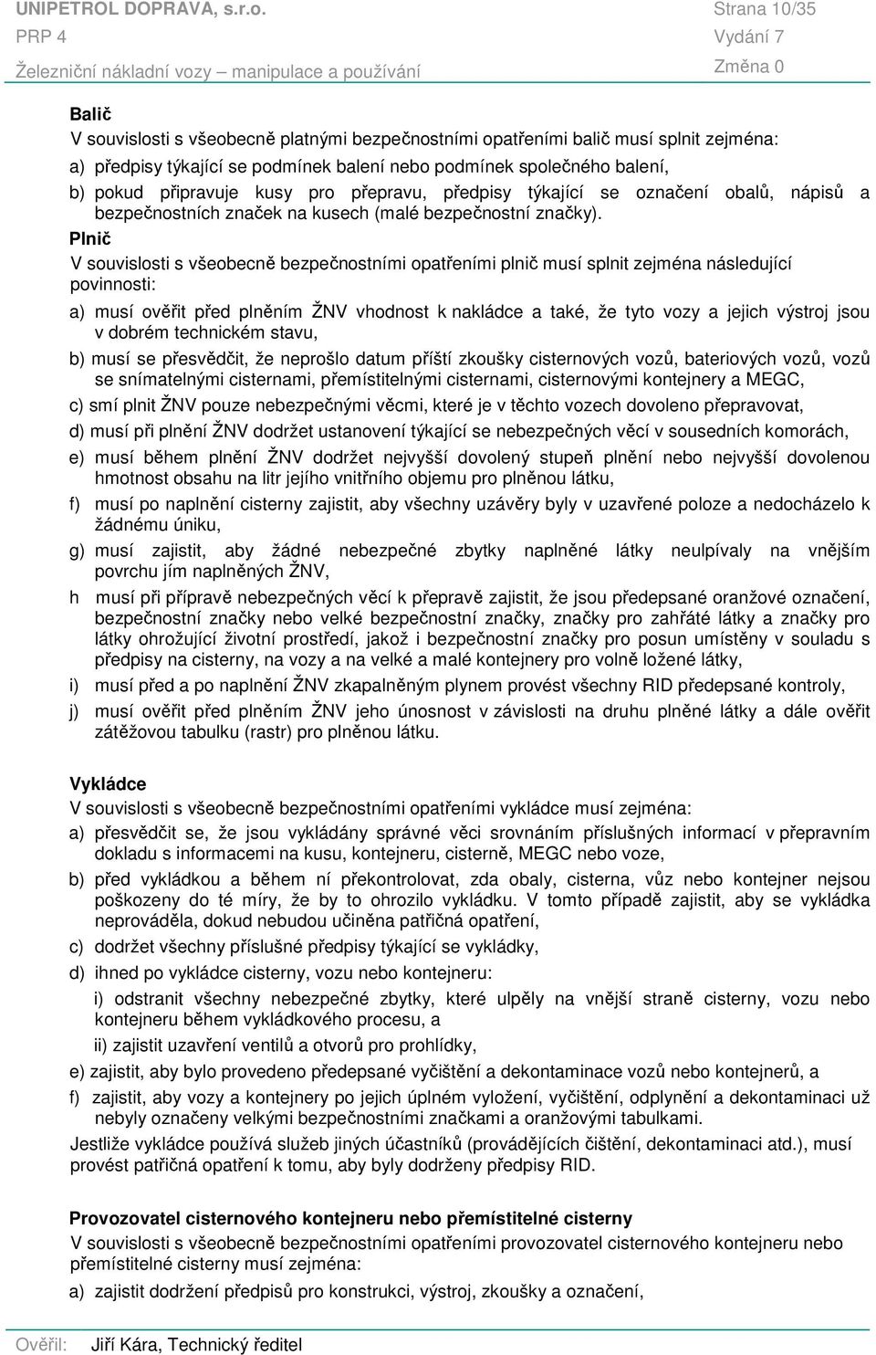 kusy pro přepravu, předpisy týkající se označení obalů, nápisů a bezpečnostních značek na kusech (malé bezpečnostní značky).